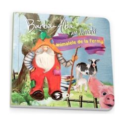 Barba Alba ne invata animalele de la ferma