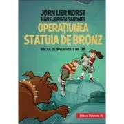 Biroul de investigatii nr. 2. Operatiunea Statuia de bronz de Horst Jorn Lier