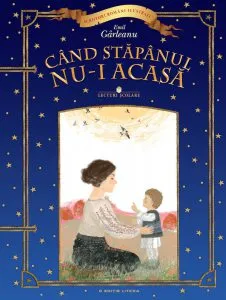 Cand stapanul nu-i acasa. Lecturi scolare de Emil Garleanu
