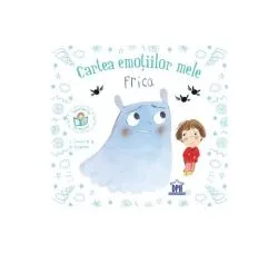 Cartea emoțiilor mele - Frica de Stephanie Couturier