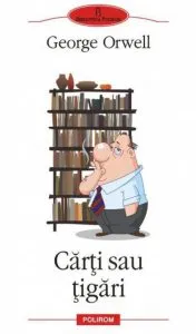 Carti sau tigari de George Orwell