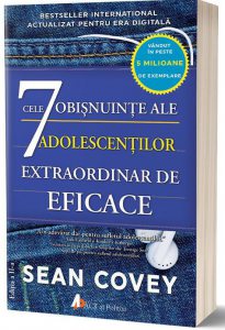 Cele 7 obisnuinte ale adolescentilor extraordinar de eficace