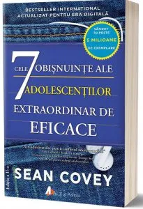 Cele 7 obisnuinte ale adolescentilor extraordinar de eficace