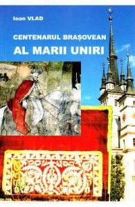 Centenarul brasovean al Marii Uniri