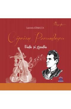 Ciprian Porumbescu. Viata si creatia
