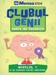 Clubul micilor genii. Carte de exercitii. Nivelul 1. Mensa kids