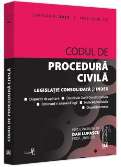 Codul de procedura civilă: septembrie 2023