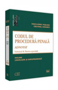 Codul de procedura penala adnotat Vol.2. Partea speciala
