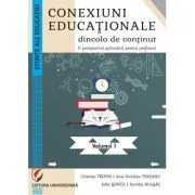 Conexiuni educationale dincolo de continut. O perspectiva aplicativa pentru profesori. Volumul 1 de Cristina Tripon