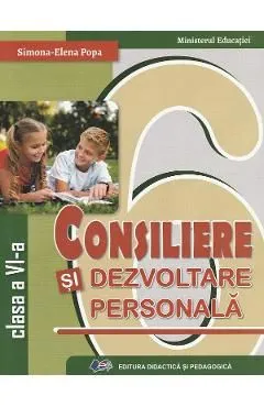 Consiliere si dezvoltare personala - Clasa 6 - Manual de Simona-elena Popa
