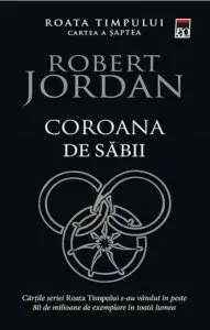 Coroana de sabii (vol.7 din seria Roata timpului) de Robert Jordan