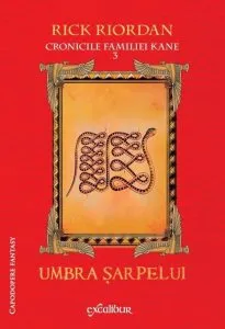 Cronicile familiei Kane. Umbra sarpelui. Vol. 3