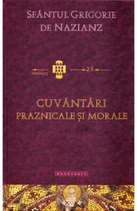 Cuvantari praznicale si morale de Sfantul Grigorie de Nazianz
