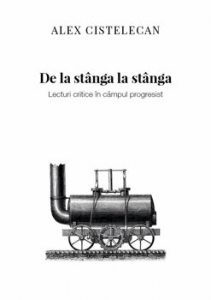 De la stanga la stanga. Lecturi critice in campul progresist