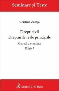 Drept civil. Drepturile reale principale de Cristina Elisabeta Zamsa