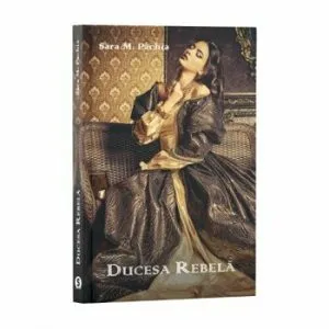 Ducesa rebela de Sara M. Pachia