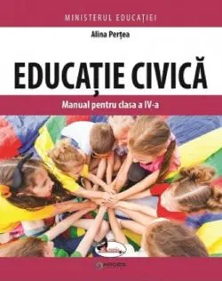 Educatie civica - Clasa 4 - Manual de Alina Pertea