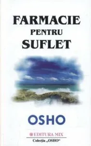 Farmacie pentru suflet de Osho