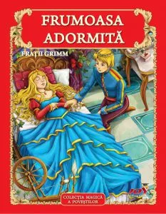 Frumoasa Adormita de Fratii Grimm