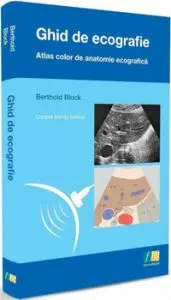 Ghid de ecografie. Atlas color de anatomie ecografica de Berthold Block