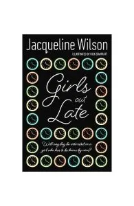 Girls Out Late de Jacqueline Wilson