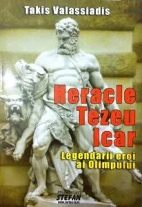 Heracle Tezeu Icar. Legendarii eroi ai Olimpului de Takis Valassiadis