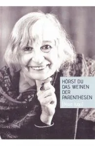 Horst du das weinen der Parenthesen de Nora Iuga