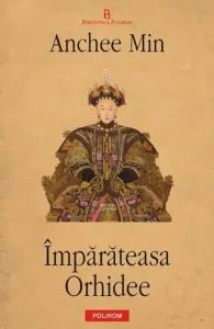 Imparateasa Orhidee de Anchee Min
