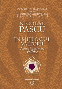 În mijlocul vâltorii. Note şi amintiri politice