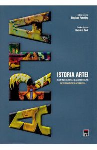 Istoria artei. De la pictura rupestra la arta urbana