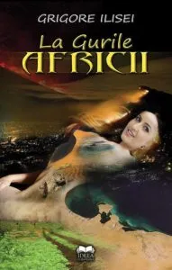 La gurile Africii de Grigore Ilisei