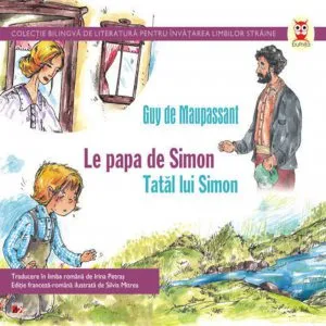 Le papa de Simon / Tatal lui Simon de Guy de Maupassant