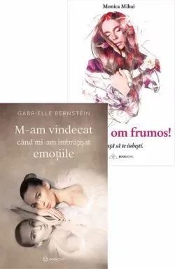 M-am vindecat cand mi-am imbratisat emotiile   Esti un om frumos! Invata sa te iubesti de Gabrielle Bernstein