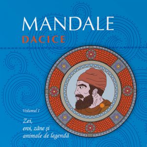 Mandale dacice, Volumul I: Zei, eroi, zane si animale de legenda