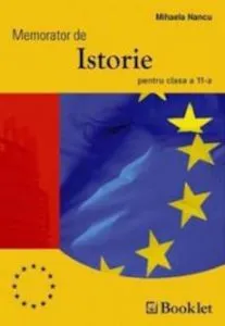 Memorator de istorie. Clasa a XI-a de Mihaela Nancu