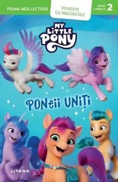 My Little Pony. Poneii Uniti de Simina Balasoiu