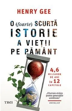 O (foarte) scurta istorie a vietii pe Pamant de Henry Gee