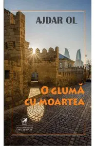 O gluma cu moartea de Ajdar Ol