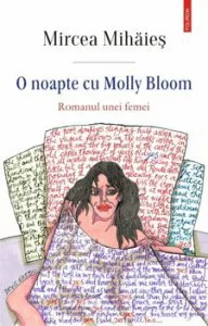 O noapte cu Molly Bloom. Romanul unei femei de Mircea Mihaies