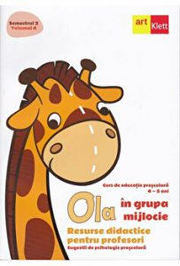 Ola. Sem 2. Vol 4. Grupa mijlocie. Resurse didactice pentru profesori