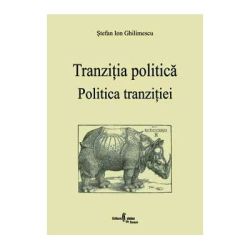 Politica tranzitiei. Tranzitia politica