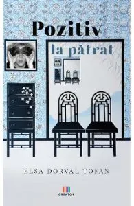 Pozitiv la patrat de Elsa Dorval Tofan