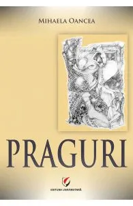 Praguri de Mihaela Oancea