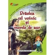 Praslea cel voinic si merele de aur (editie 2022) de Petre Ispirescu