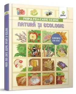 Prima mea carte despre natura si ecologie