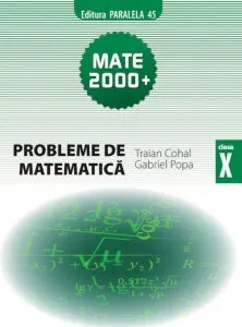 Probleme de matematica pentru clasa a X-a. Editia a III-a de Gheorghe Iurea