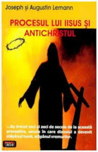 Procesul lui Iisus si Antichristul