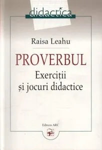 Proverbul. Exercitii si jocuri didactice
