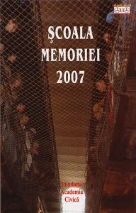 Scoala memoriei 2007 de Romulus Rusan