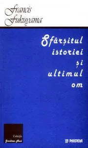 Sfarsitul istoriei si ultimul om (format mic) de Francis Fukuyama